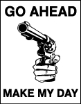 Go Ahead Make My Day Warning Sign
