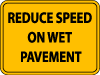 Reduce Speed On Wet Pavement