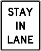 Stay In Lane Traffic Sign